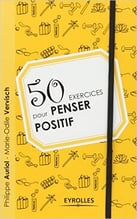 50 exercices pour penser positif